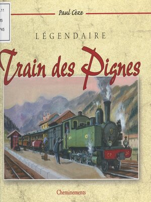 cover image of Légendaire train des Pignes